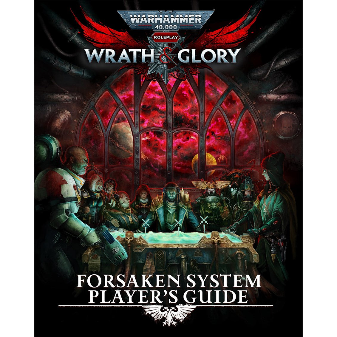 Warhammer 40k: Wrath & Glory Forsaken System Players Guide