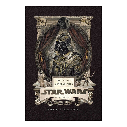 William Shakespeare's Star Wars: Verily; A New Hope