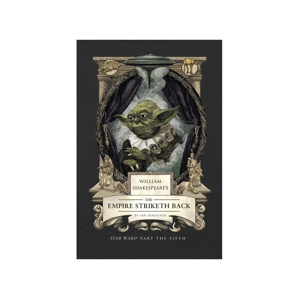 William Shakespeare's Star Wars: The Empire Striketh Back