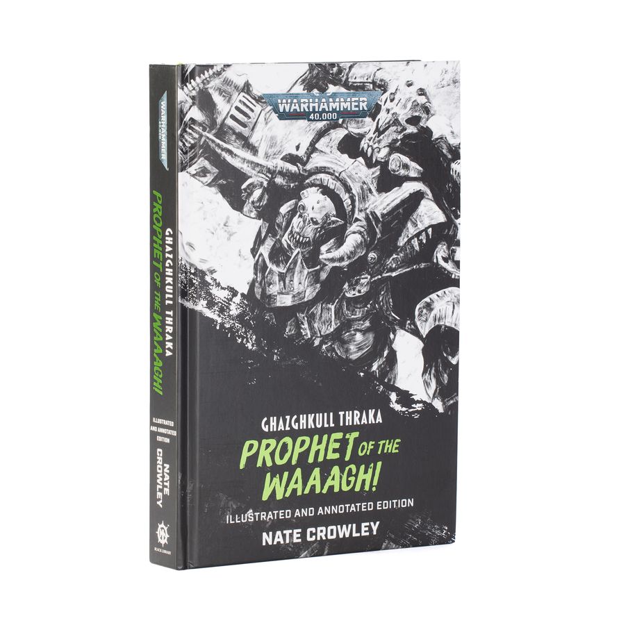 Black Library: Ghazghkull Thraka Prophet of the Waaagh! Illustrated Edition