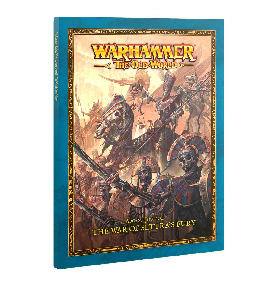 The Old World: Arcane Journal The War of Settra's Fury