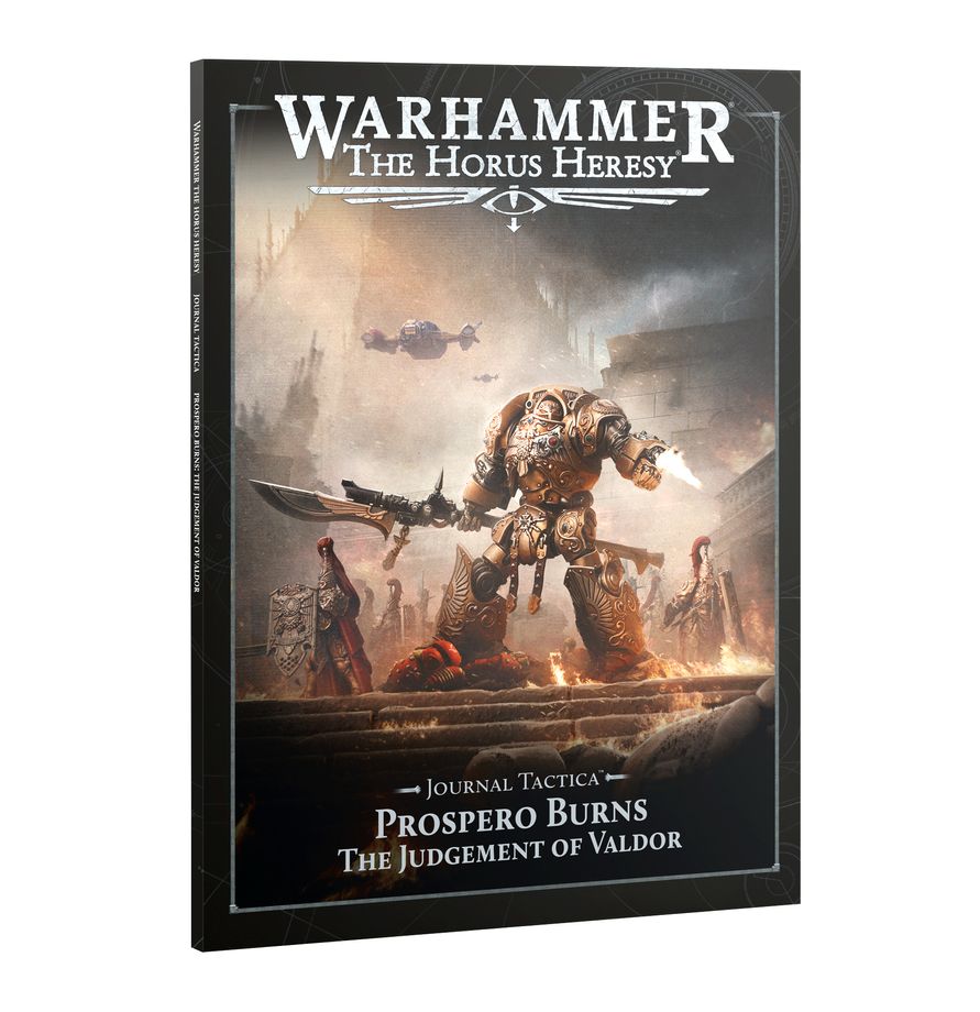 Horus Heresy: Journal Tactica Prospero Burns Judgement of Valdor