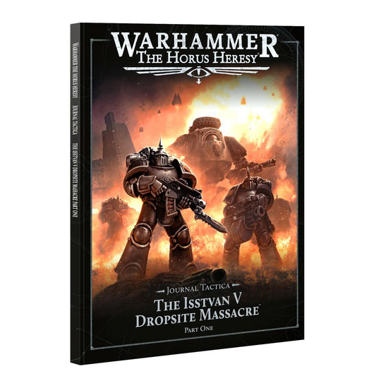 Horus Heresy: Journal Tactica Isstvan V Part 1