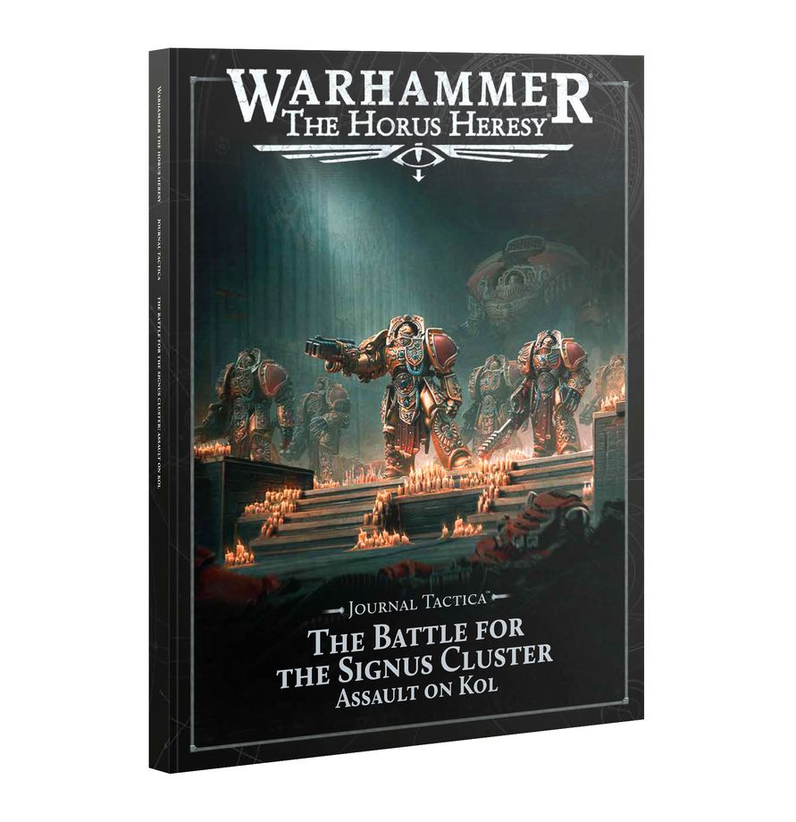 Horus Heresy: Journal Tactica The Battle for The Signus Cluster Assault on Kol