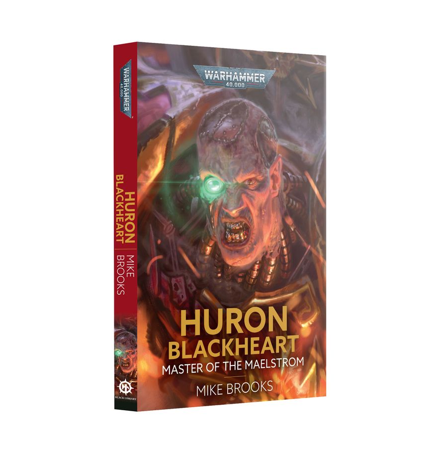 Black Library: Huron Blackheart Master of the Maelstrom
