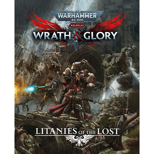 Warhammer 40k: Wrath & Glory Litanies of the Lost