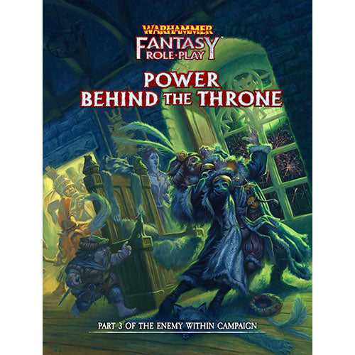 Warhammer Fantasy Roleplay: Power Behind the Throne Enemy Within Volume 3